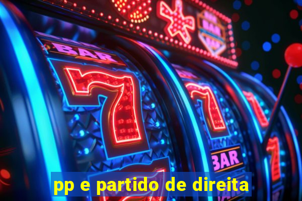 pp e partido de direita